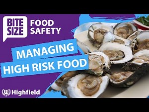 Bitesize Food Safety - Managing High Risk Foods