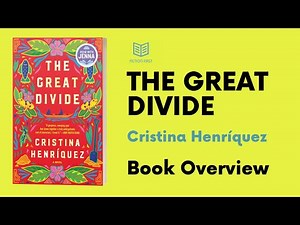 26 | THE GREAT DIVIDE | Cristina Henríquez | Book Summary | Overview