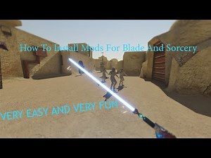 How To Install Mods For Blade And Sorcery(Very Easy)