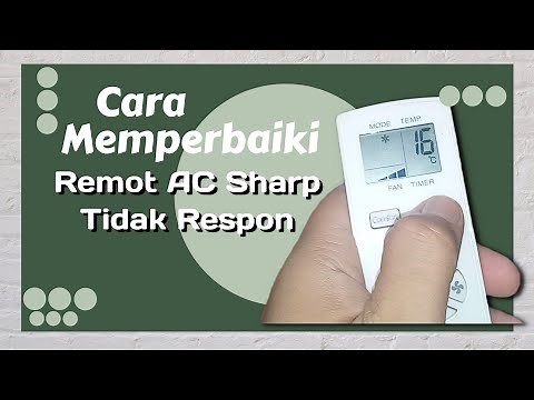 Cara memperbaiki remot AC Sharp tidak respon