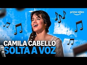Camila Cabello cantando em Cinderella (Todas as músicas)