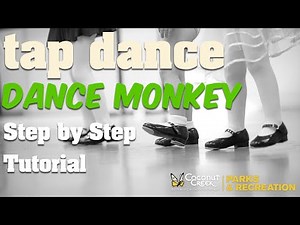 Dance Monkey Routine Step by Step Tutorial - Virtual Tap Dance Class