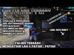 FILE FIX LAG OPTIMASI 🔧 | TERBARU UPDATE 🔥 | SUPPORT ALL DEVICE ⚙️