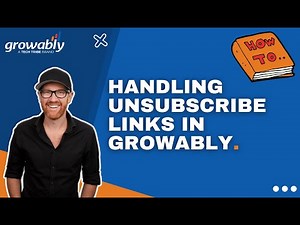 Handling Unsubscribe Links with Growably