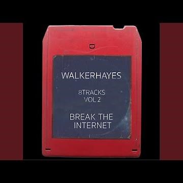 Break the Internet - 8Track