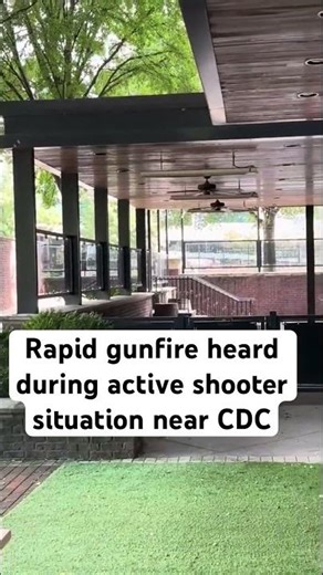 Rapid gunfire heard during active shooter situation near CDC