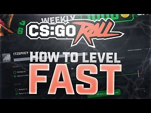 CSGOROLL | HOW TO LEVEL (FAST)!!