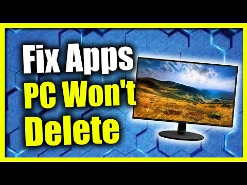 How to fix Apps or Games that Won't Delete or Uninstall on Windows 11 or 10 PC