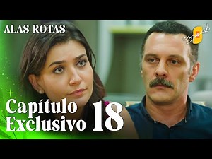 Alas Rotas | Kanatsiz Kuslar - Capítulo Exclusivo 18 | Doblado al Español