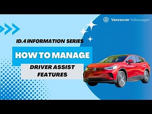 How to Adjust Driver Assist Features In The ID.4 | ID.4 Information Series | Vancouver Volkswagen