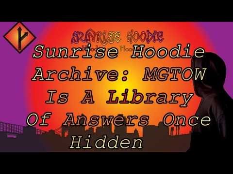 Sunrise Hoodie Archive: Mgtow Is A Library Of Answers Once Hidden