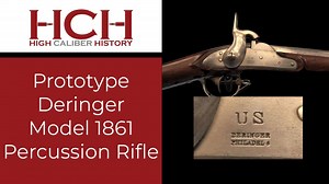 Prototype Deringer Model 1861 Rifle - VIDEO