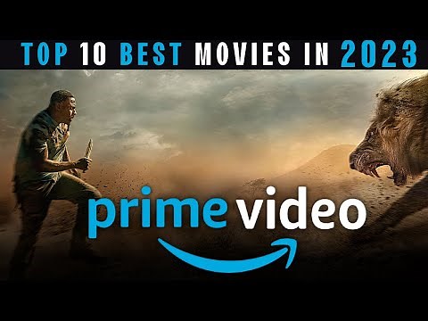 Top 10 Best Movies on AMAZON PRIME to MUST WATCH! in 2023