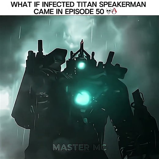 What if infected Titan speakerman came in episode 50#skibiditoilet#MasterMC#foryou #fyp#foryoupage