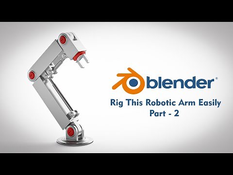 Mastering Robotic Arm Rigging Animation in Blender 3D | Step-by-Step Tutorial Part 2
