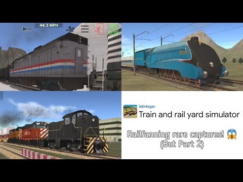 Railfanning Rare Captures! 😱 (Train & Rail Yard Simulator, Part 2)