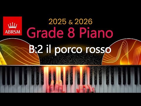 ABRSM 2025 & 2026 - Grade 8 Piano Exam - B:2 ~ il porco rosso ~ Joe Hisaishi