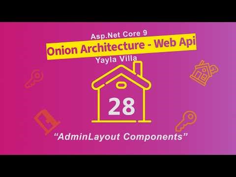 #28 Yayla Villa - Asp.Net Core 9.0 Onion Architecture - Web Api - AdminLayout Components