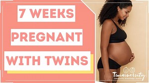 7 Weeks Pregnant with Twins Signs & Symptoms | Twiniversity