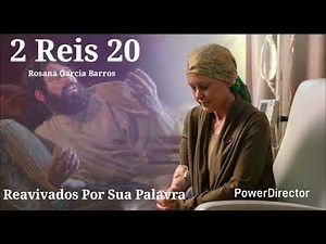 2 Kings 20 Commentary by Rosana Barros