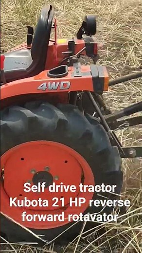 self drive tractor Kubota 21 HP reverse forward rotavator #kubota #minitractor