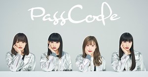 PassCode-楽曲派は“意外性”の壁を超えるか？