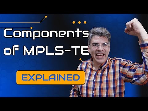 Components of MPLS Traffic Engineering