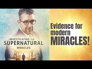Investigating the Supernatural: Miracles Documentary will AMAZE!