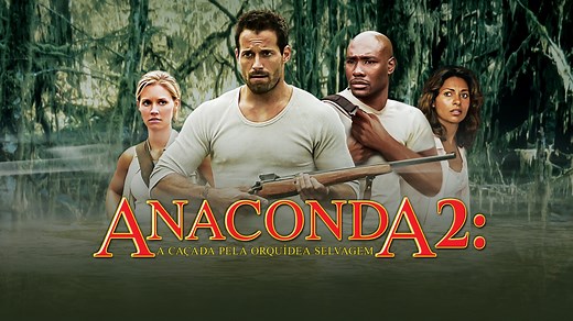Anaconda 2 : A Caçada Pela Orquídea Selvagem - Apple TV