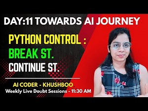 DAY-11: Python Control Statement : Break, Continue & Nested Loops Tutorial | Complete AI Journey