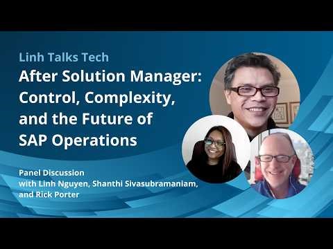 After Solution Manager: Control, Complexity, and the Future of SAP Operations