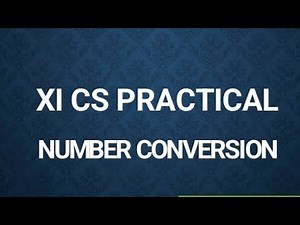 11th Computer science | Practical program 11th CS | Number Conversion 11th Practical