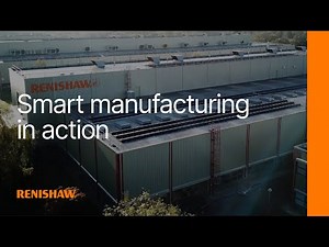 Our smart manufacturing in action I Renishaw