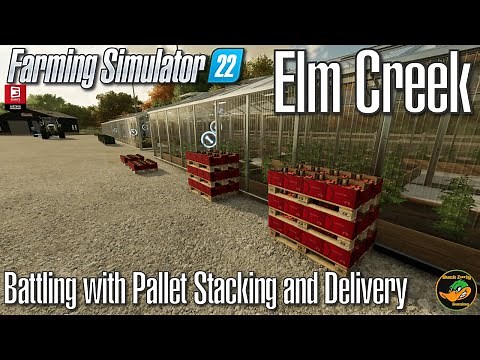FS22 - Elm Creek - Battling with Pallet Stacking and Delivery - #5