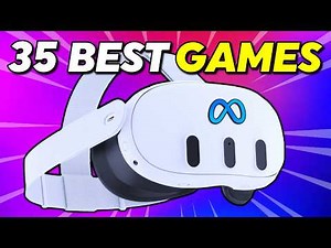 35 Best Meta Quest 3 Games! The Must Have VR Games in 2026!