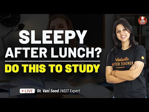 Sleepy After lunch..?? Do This To Study | Vedantu Study Tips | NEET and Boards