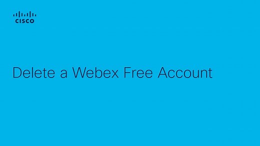 Delete a Webex Free Account - Cisco Video Portal