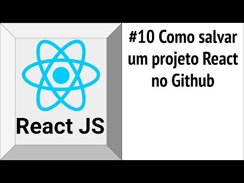 #10 Como salvar um projeto React no Github