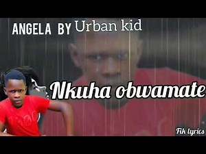 Angella by urban kid lyrics by fik rastar ug