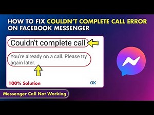 How to Fix Messenger Call Error | Couldn't Complete Call – You're Already on a Call |Messenger Error