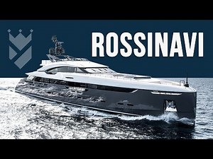 REMARKABLE ROSSINAVI SUPERYACHTS!
