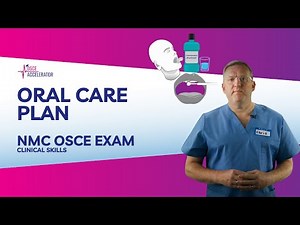 NMC OSCE | Oral Care Health Assessment Clinical Skills | OSCE Guide