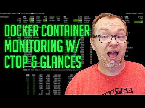 Docker Container Monitoring with CTOP and Glances