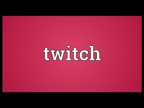 Twitch Meaning