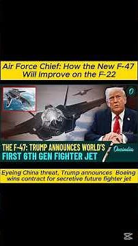 Air Force Chief How the New F 47 Will Improve on the F 22 | f47 fighter jet | f47 | f47 fighter jet