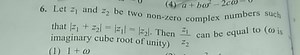 Let z _ { 1 } and z _ { 2 } be two non-zero complex numbers suc... | Filo