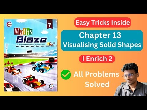 Maths Blaze | Class 7 Chapter 13 : Visualising Solid Shapes | I Enrich 2 | Solved | CBSE
