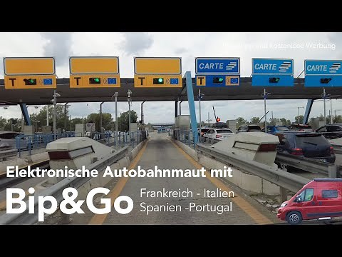 Autobahnmaut in Italien, Frankreich, Spanien und Portugal elektronisch begleichen mit Bip&Go