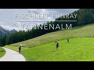 F-Schlepp mit Funray auf der Tannenalm 2025