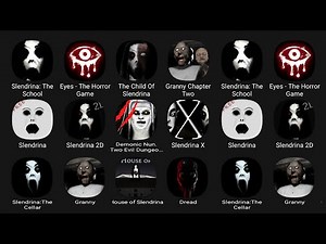 Slendrina: The School, Eyes - The Horror Game, The Child Of Slendrina, Granny Chapter Two, Slendrina